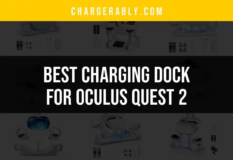 11 Must-Have Charging Docks for Oculus Quest 2