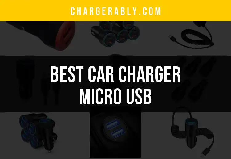12 Essential Car Charger Micro USB Picks for Every Driver
